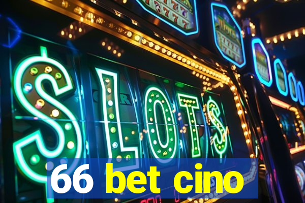 66 bet cino